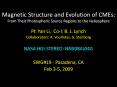 Magnetic Structure and Evolution of CMEs: From Their Photospheric Source Regions to the Heliosphere PowerPoint PPT Presentation