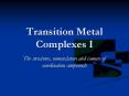 Transition Metal Complexes I PowerPoint PPT Presentation