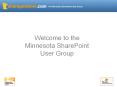 Welcome%20to%20the%20Minnesota%20SharePoint%20User%20Group PowerPoint PPT Presentation