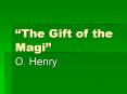 The Gift of the Magi PowerPoint PPT Presentation
