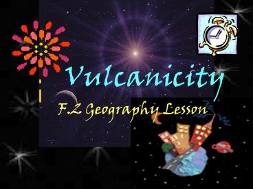 Vulcanicity