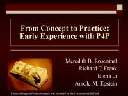 From Concept to Practice: Early Experience with P4P