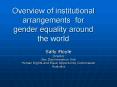 Overview of institutional arrangements for gender equality around the world PowerPoint PPT Presentation