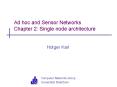 Ad hoc and Sensor Networks Chapter 2: Single node architecture PowerPoint PPT Presentation
