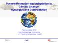 Poverty Reduction and Adaptation to Climate Change: Synergies and Contradiction PowerPoint PPT Presentation