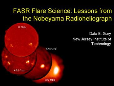 FASR Flare Science: Lessons from the Nobeyama Radioheliograph