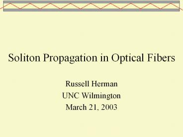 Soliton Propagation in Optical Fibers