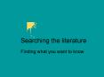 Searching the literature PowerPoint PPT Presentation