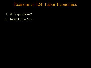 Economics 324: Labor Economics