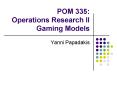 POM 335: Operations Research II Gaming Models PowerPoint PPT Presentation