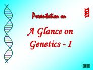 A Glance on Genetics I