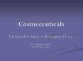 Cosmeceuticals PowerPoint PPT Presentation