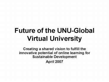 Future of the UNUGlobal Virtual University