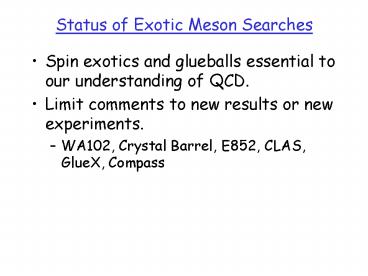Status of Exotic Meson Searches