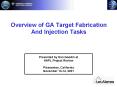 Overview of GA Target Fabrication And Injection Tasks PowerPoint PPT Presentation