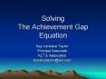 Solving The Achievement Gap Equation PowerPoint PPT Presentation
