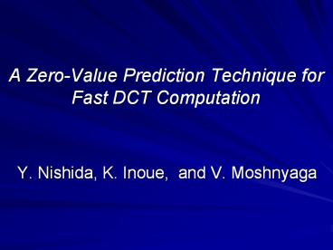 A ZeroValue Prediction Technique for Fast DCT Computation
