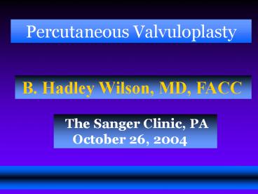 B' Hadley Wilson, MD, FACC