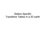 Station-Specific Traveltime Tables In a 3D earth