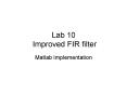 Lab 10  Improved FIR filter PowerPoint PPT Presentation