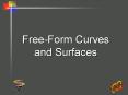 FreeForm Curves and Surfaces PowerPoint PPT Presentation