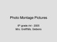 Photo Montage Pictures PowerPoint PPT Presentation