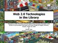 Web 2'0 Technologies in the Library PowerPoint PPT Presentation