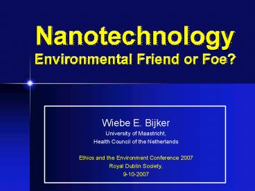 Nanotechnology Environmental Friend or Foe