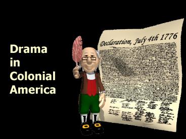 Drama in Colonial America