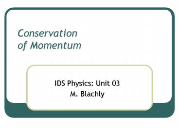 Conservation of Momentum