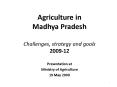 Agriculture in Madhya Pradesh Challenges, strategy and goals 2009-12 PowerPoint PPT Presentation