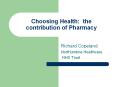 Choosing Health: the contribution of Pharmacy PowerPoint PPT Presentation