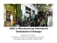SMEs in Manufacturing: Meeting the Globalization Challenges PowerPoint PPT Presentation