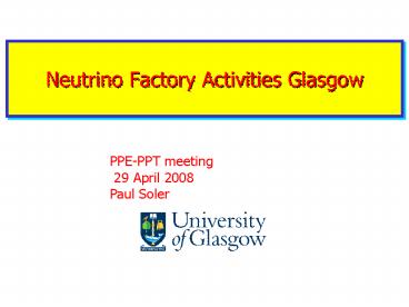 Neutrino Factory Activities Glasgow