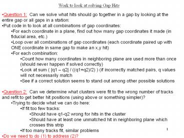 Work to look at solving Gap Hits