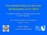 Non-standard physics and user-defined priors in GLoBES