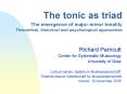 The tonic as triad The emergence of major-minor tonality Theoretical, historical and psychological approaches PowerPoint PPT Presentation
