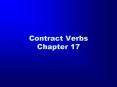 Contract Verbs Chapter 17 PowerPoint PPT Presentation