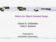 Metrics for Object Oriented Design