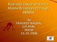 Business Opportunities for Mobile Broadband through WiMAX PowerPoint PPT Presentation