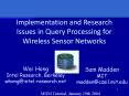 Implementation and Research Issues in Query Processing for Wireless Sensor Networks PowerPoint PPT Presentation