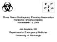 Three Rivers Contingency Planning Association Pandemic Influenza Update Novemeber 14, 2008 PowerPoint PPT Presentation