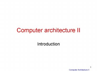 PPT – Computer architecture II PowerPoint presentation | free to view ...