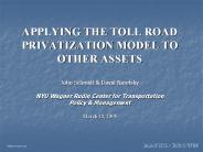 APPLYING THE TOLL ROAD PRIVATIZATION MODEL TO OTHER ASSETS
