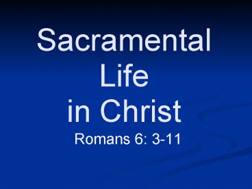 Sacramental Life in Christ