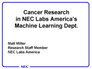 Cancer Research in NEC Labs America