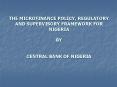 THE MICROFINANCE POLICY, REGULATORY AND SUPERVISORY FRAMEWORK FOR NIGERIA BY CENTRAL BANK OF NIGERIA PowerPoint PPT Presentation