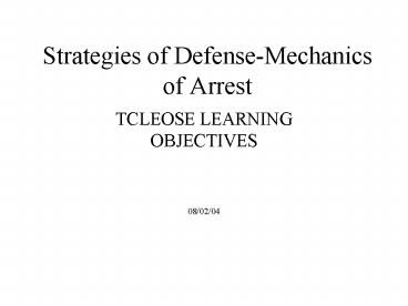 Strategies of DefenseMechanics of Arrest