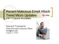 Recent Malicious Email Attack Trend Micro Updates SIRT IT Security Roundtable PowerPoint PPT Presentation