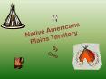 Native Americans Plains Territory PowerPoint PPT Presentation